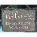 Please Remove Your Shoes Slate Welcome Sign