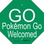 Pokeman Go Play Welcome Sign