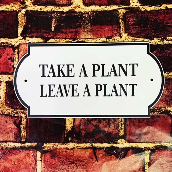 Take A Plant Leave A Plant Custom Messasge Sign