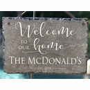 Welcome To Our Home Personalized Slate Plaque