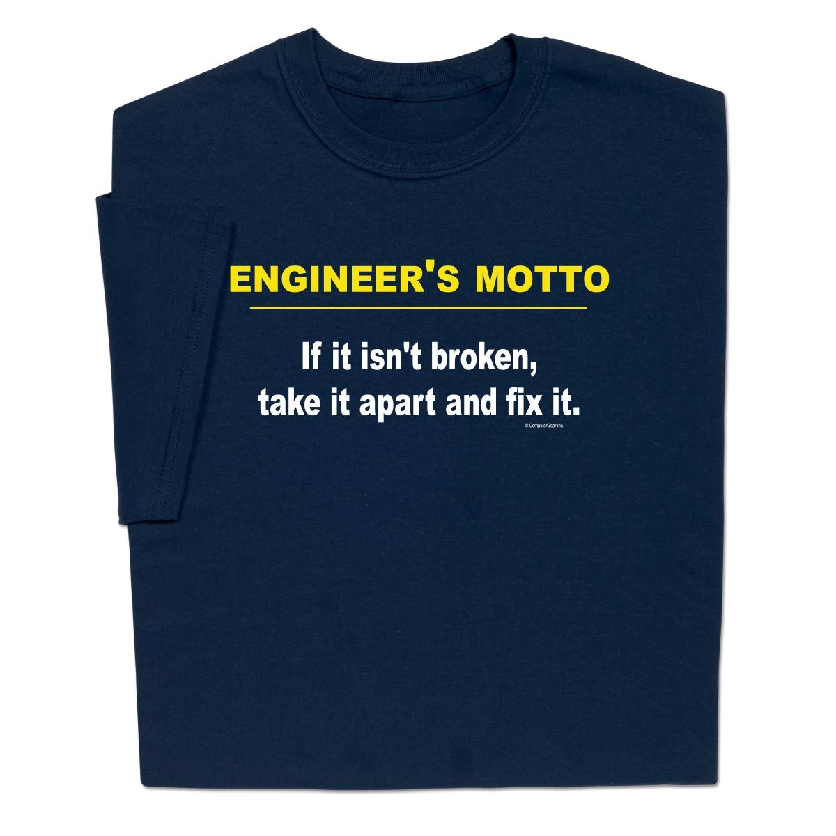 Engineer's Motto Engineer Tshirt makes engineers more bearable