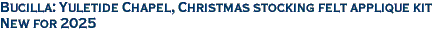 Bucilla: Yuletide Chapel, Christmas stocking felt applique kit<br><font color=red>New for 2025</font>