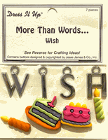 More Than Words - Wish, scrapbook embellishments (Dress it Up)