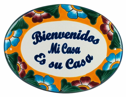 Talavera Welcome Plaque - My House is Your House
