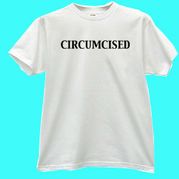 "Circumcised" White T-shirt