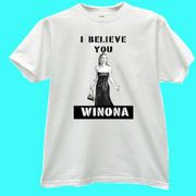 "I Believe You Winona" White T-shirt