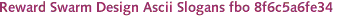 Reward Swarm Design Ascii Slogans fbo 8f6c5a6fe34