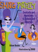 Shag Party - Bartending Guide Illustrated by Shag