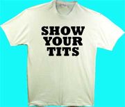 Show Your Tits White T-shirt