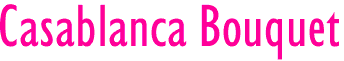 <b>Casablanca Bouquet</b>