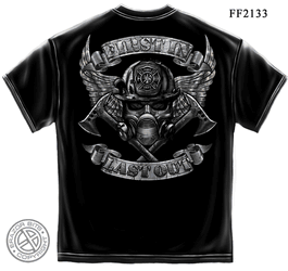 Firefighter First In Last Out T-Shirt