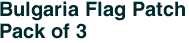 Bulgaria Flag Patch<br>Pack of 3