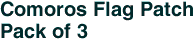 Comoros Flag Patch<br>Pack of 3