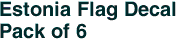 Estonia Flag Decal<br>Pack of 6
