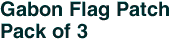 Gabon Flag Patch<br>Pack of 3