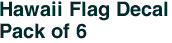 Hawaii Flag Decal<br>Pack of 6