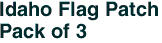 Idaho Flag Patch<br>Pack of 3