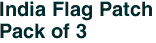 India Flag Patch<br>Pack of 3