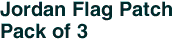 Jordan Flag Patch<br>Pack of 3