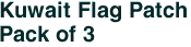 Kuwait Flag Patch<br>Pack of 3