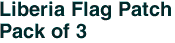 Liberia Flag Patch<br>Pack of 3
