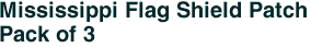Mississippi Flag Shield Patch<br>Pack of 3
