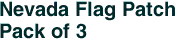 Nevada Flag Patch<br>Pack of 3