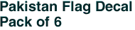 Pakistan Flag Decal<br>Pack of 6