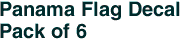 Panama Flag Decal<br>Pack of 6