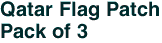 Qatar Flag Patch<br>Pack of 3