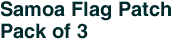 Samoa Flag Patch<br>Pack of 3