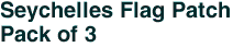 Seychelles Flag Patch<br>Pack of 3
