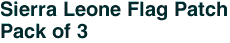 Sierra Leone Flag Patch<br>Pack of 3