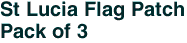 St Lucia Flag Patch<br>Pack of 3