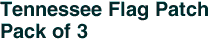 Tennessee Flag Patch<br>Pack of 3
