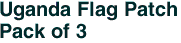 Uganda Flag Patch<br>Pack of 3