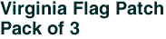 Virginia Flag Patch<br>Pack of 3