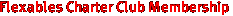 Flexables Charter Club Membership