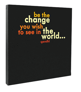 Be the Change Quotable Canvas