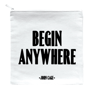 Begin Anywhere - J. Cage Quotable Pouch