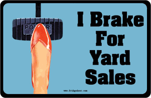 I Brake For Yard Sales Car Magnet