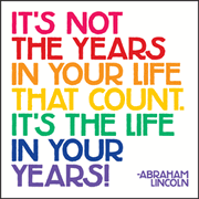 It's The Life In Your Years - Lincoln Magnet