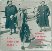 Life Is What You Make It