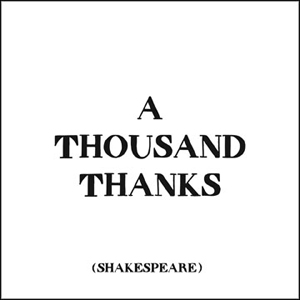 Thousand Thanks - W. Shakespeare Quotable Cards