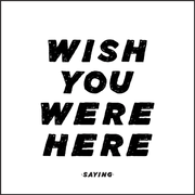 Wish You Were Here Quotable Card