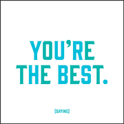 You're The Best Quotable Card