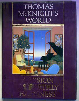 Thomas McKnight Hand signed & numbered Deluxe Edition Book :"McKnight\'s World: A Vision of Earthly Happiness"
