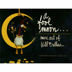 Will Bullas Fine Art Softcover Book :"A Fool Moon"