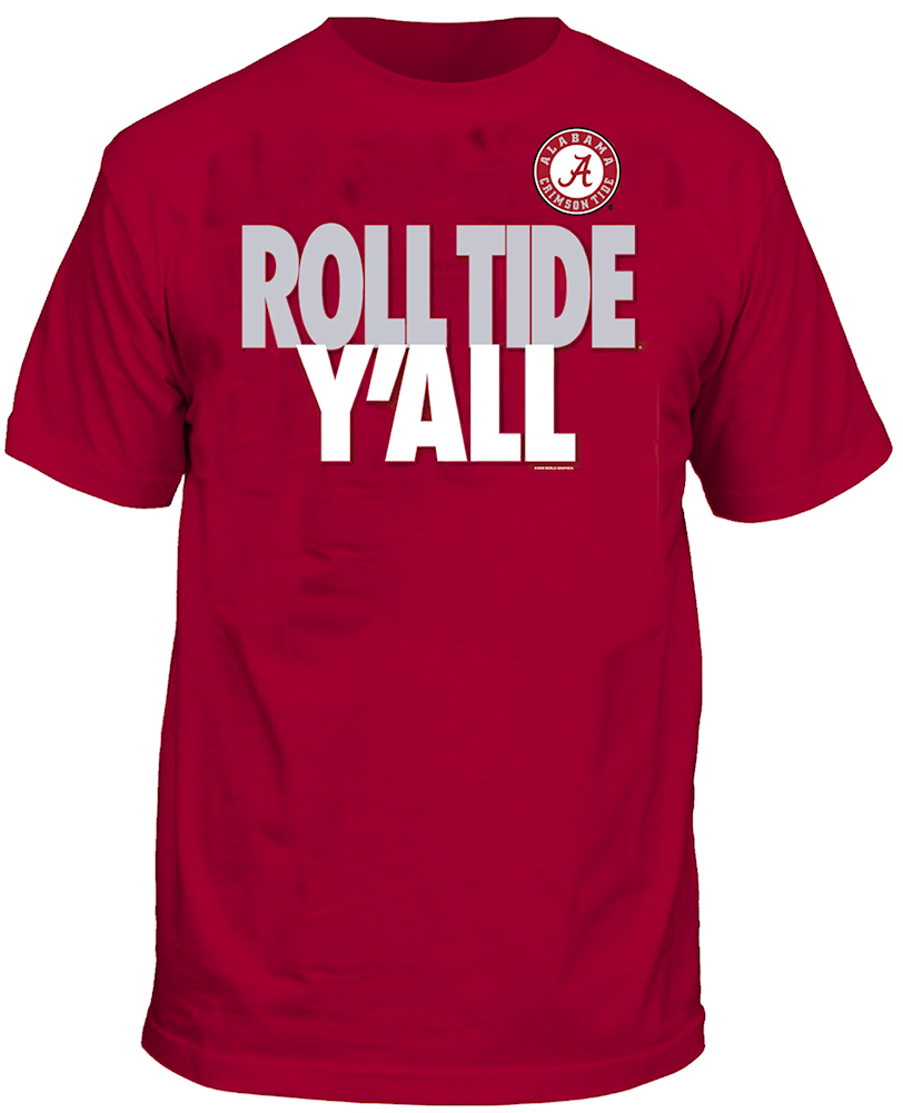 Alabama Crimson Tide Roll Tide Y'ALL Slogan Short Sleeve T Shirt