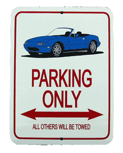 Mazda MX-5 Miata Blue Parking Only Sign 1990-1997